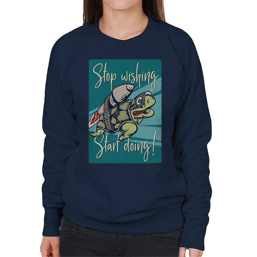 Turtle jetpack stop Thinking Start csinálás nők ' s Sweatshirt