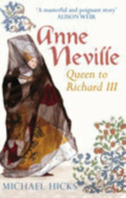Anne Neville - Prof Michael Hicks