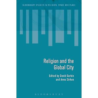 Religião e a Cidade Global - Bloomsbury Publishing PLC