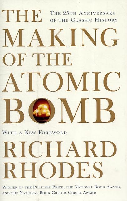 The Making Of The Atomic Bomb by Richard Rhodes Paperback