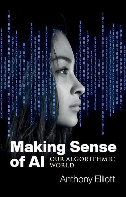 Making Sense Of Ai by Anthony Flinders University Elliott Paperback Book