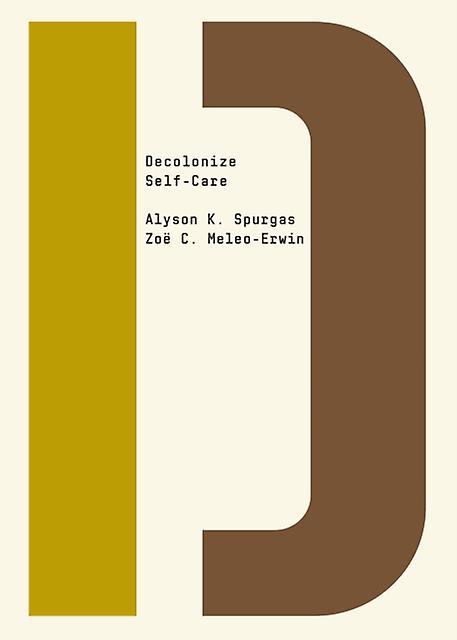 Decolonize Self-care - Decolonize That! - Zoe C. Meleo-Erwin - Social discrimination and inequality - OR Books - Paperback