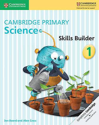Cambridge Primary Science Skills Builder 1 by Alan Cross Paperback