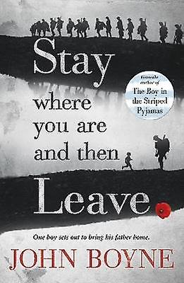 Stay Where You Are And Then Leave