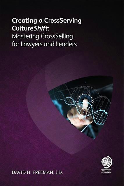 Creating A Cross-serving Cultureshift by David H Freeman Paperback
