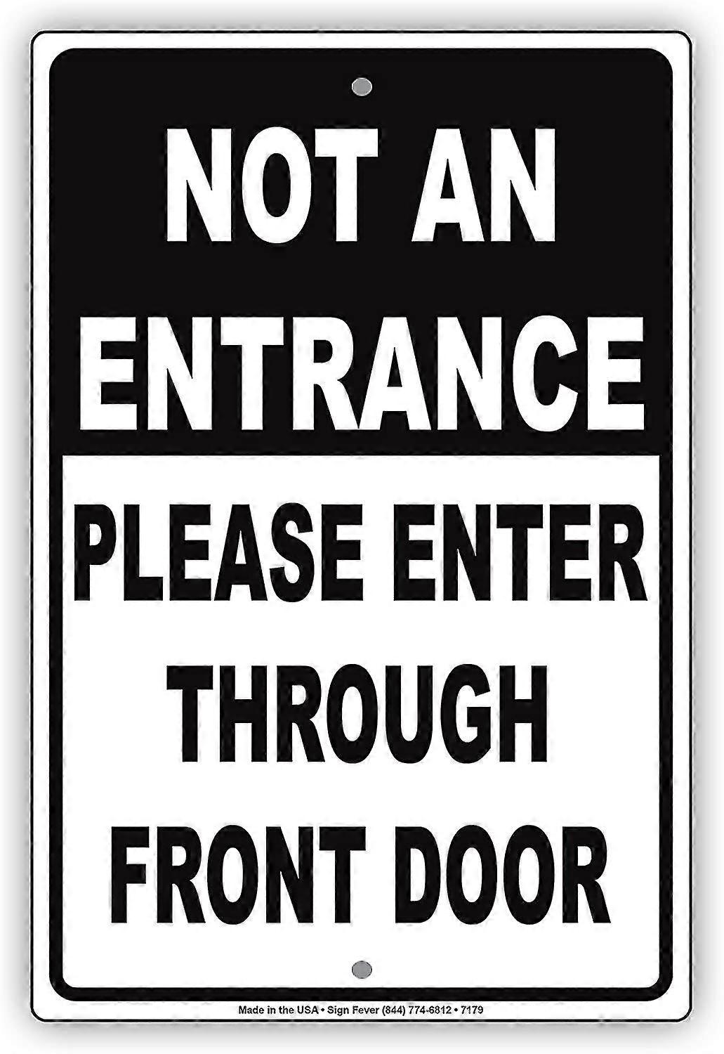Não é uma entrada, por favor, entre pela porta da frente Aviso placa de alumínio metal 8x12 polegadas ou 12x16 polegadas