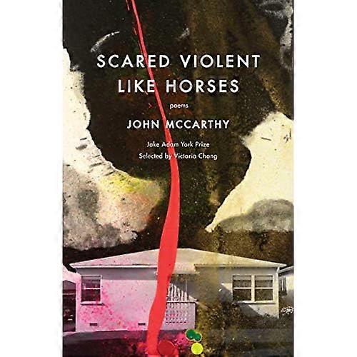 Scared Violent Like Horses: Poems