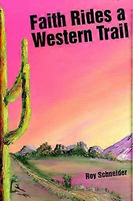Faith Rides a Western Trail