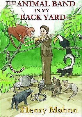 The Animal Band in My Back Yard