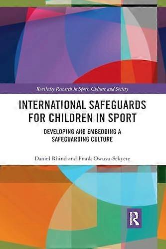 International Safeguards for Children in Sport: Developing and Embedding a Safeguarding Culture