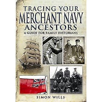 Tracing Your Merchant Navy Ancestors A Guide for Family Historians