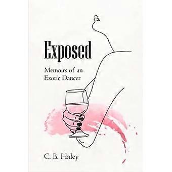 Exposed : Memoirs of an Exotic Dancer