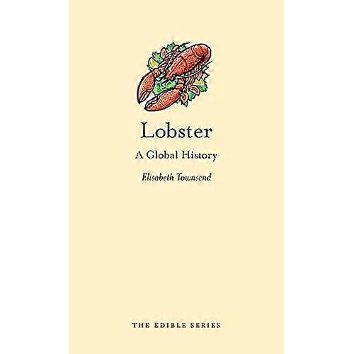 Lobster: A Global History (Edible)