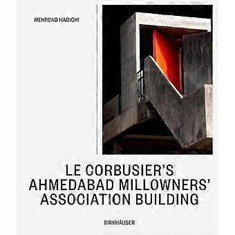 Corbusier's Millowners Association Building : tussen systeem en improvisatie