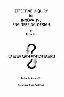 Effective Inquiry for Innovative Engineering Design