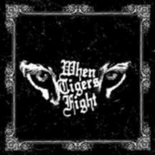 When Tigers Fight CD (2007) YENİ