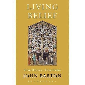 Living Belief Being Christian - Being Human - John Barton - Paperback - en Book