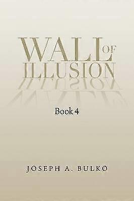 Wall of Illusion Book 4