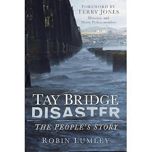 Tay Bridge katastrofe: Folkets historie