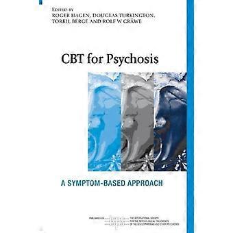 Cbt For Psychosis A Symptom-based Approach - Taylor & Francis Ltd