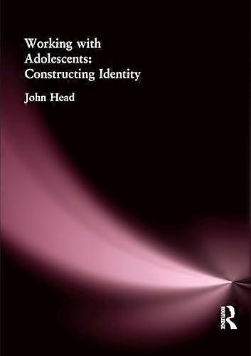 Working With Adolescents: Constructing identity
