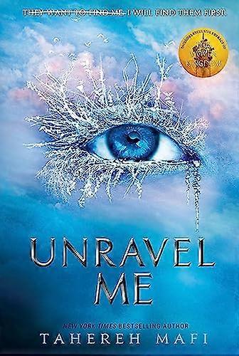 Unravel Me (Shatter Me)