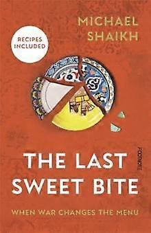 The Last Sweet Bite by Michael Shaikh Hardback Book
