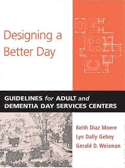 Designing A Better Day - Weisman, Gerald D