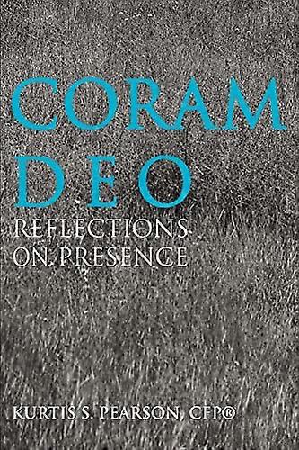 Coram Deo: Reflexionen über Präsenz