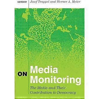 Über Medienmonitoring: Die Medien und ihren Beitrag zur Demokratie: 2 (Massenkommunikation & Journalismus)
