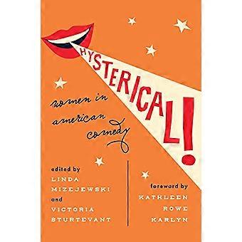 Hysterisk!: kvinnor i amerikansk komedi