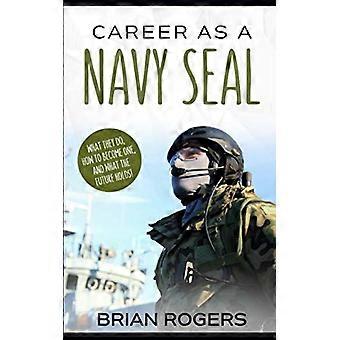 Karriere som Navy SEAL: Karriere som Navy SEAL: Hvad de gør, hvordan man bliver det, og hvad fremtiden bringer!