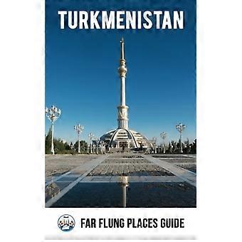 Turkmenistan: Far Flung Places Reisgids