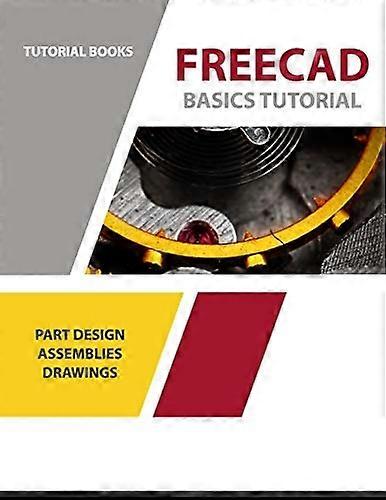 FreeCAD Basics Tutorial: Part Design, Assemblies, and Drawings