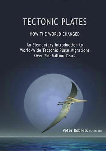 TECTONIC PLATES  -  How the  - World Changed