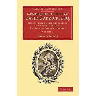 Memórias da vida de David Garrick, Esq., intercaladas com personagens e um - Thomas Davies