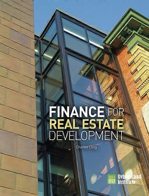 Finance For Real Estate Development - Charles Long