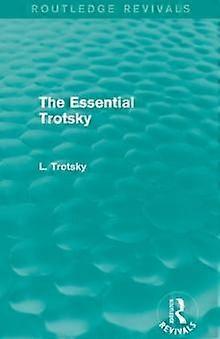 The Essential Trotsky Routledge Revivals - Leon Trotsky - Paperback - en Book