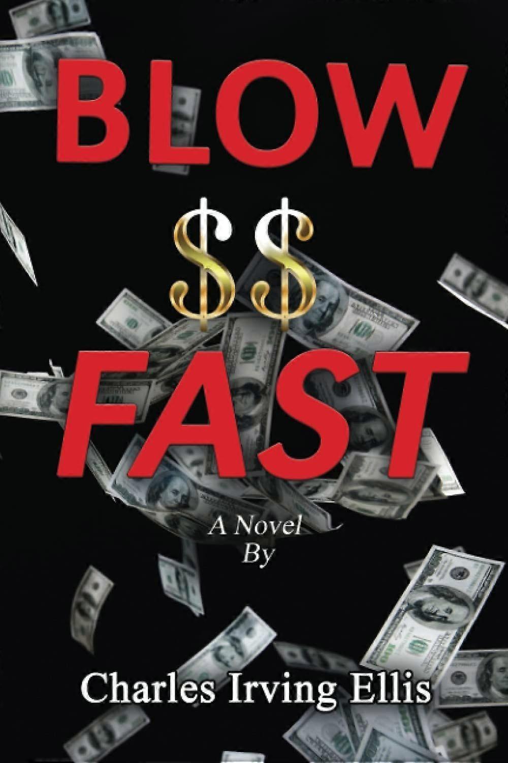 Blow money fast