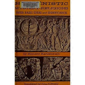 Hellenistic mystery-religions their basic ideas and significance