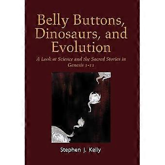 Umbigos, Dinossauros e Evolução: Um Olhar sobre a Ciência e o Sagrado - Stephen J. Kelly - Capa Dura - Livro em Inglês