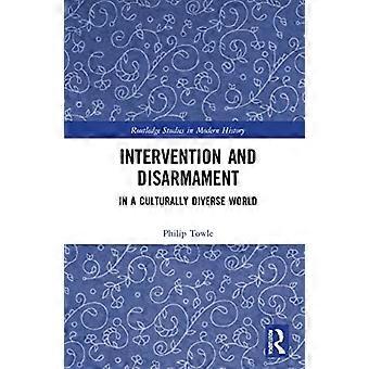 Intervention and Disarmament In a Culturally Diverse World