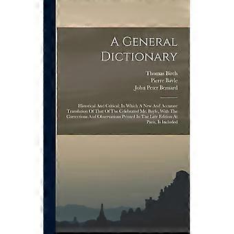 A General Dictionary Historical And Critical In Which A New And Accurate Transla - Pierre Bayle - Hardcover - English Book - History