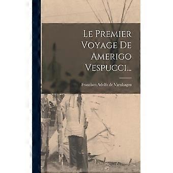 Le Premier Voyage De Amerigo Vespucci - Creative Media Partners LLC - Paperback - English Book - History
