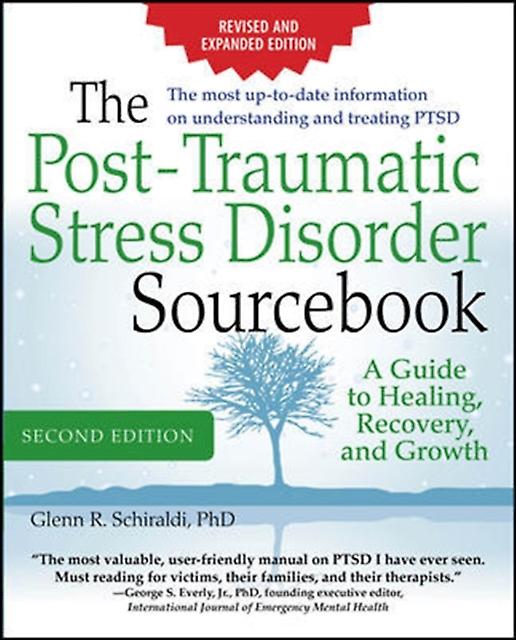 The Post-traumatic Stress Disorder Sourcebook Revised And Expanded Second Edi by Glenn Schiraldi Paperback