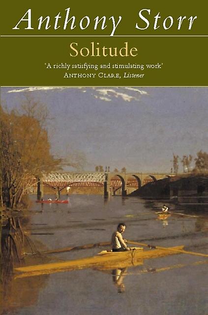 Solitude by Anthony Storr Paperback Book