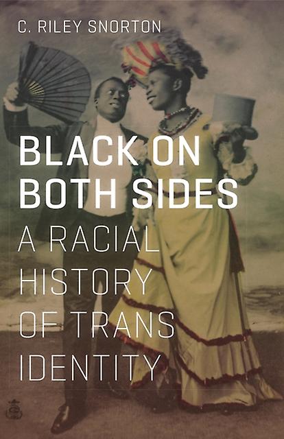 Black On Both Sides - C. Riley Snorton
