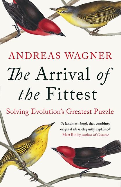 Arrival Of The Fittest by Andreas Wagner Paperback Book
