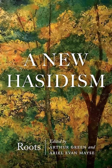 A New Hasidism Roots Paperback Book