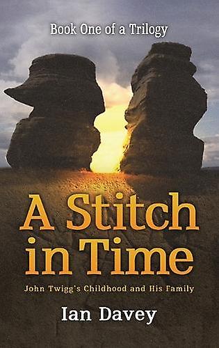 Book One Of A Trilogy  A Stitch In Time by Ian Davey Hardback Book
